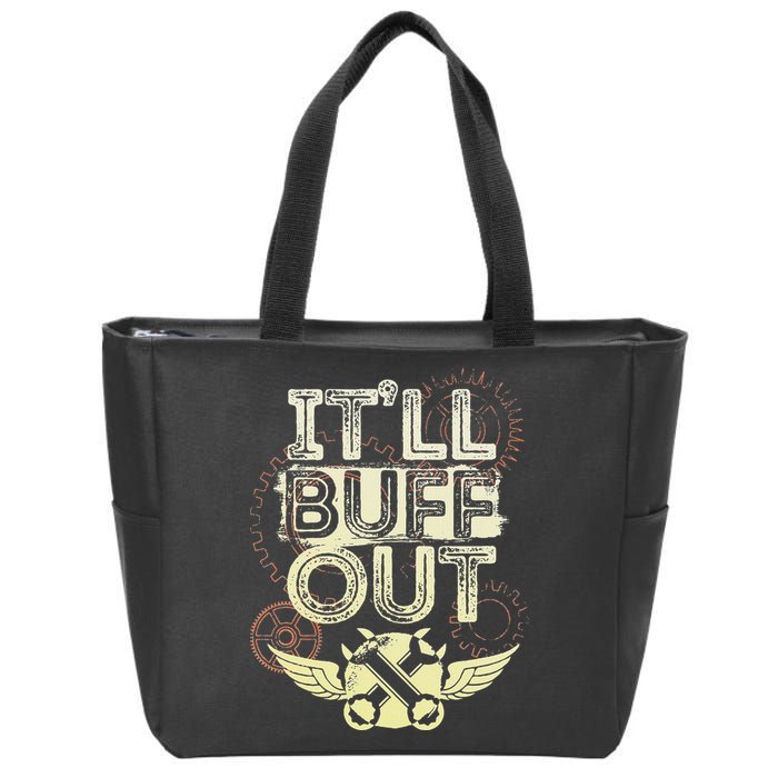 Itll Buff Out Zip Tote Bag