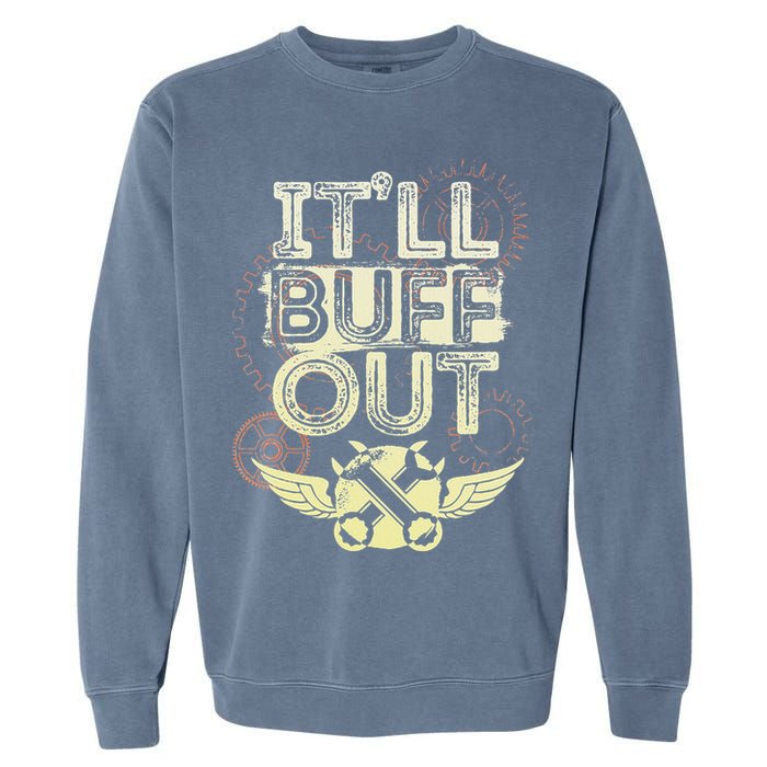 Itll Buff Out Garment-Dyed Sweatshirt