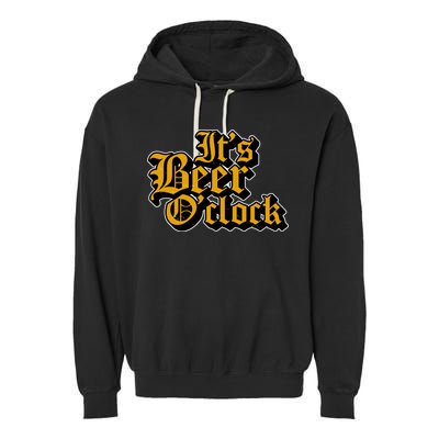 Its Beer O Clock Garment-Dyed Fleece Hoodie
