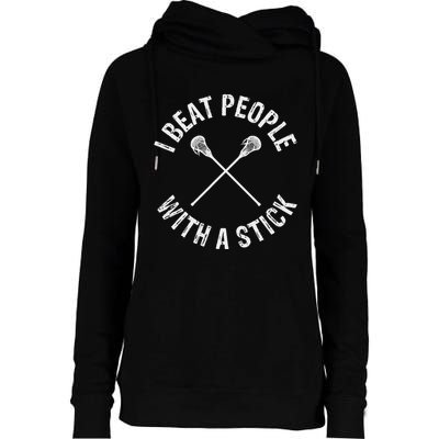 I Beat People With A Stick Funny Lacrosse Womens Funnel Neck Pullover Hood