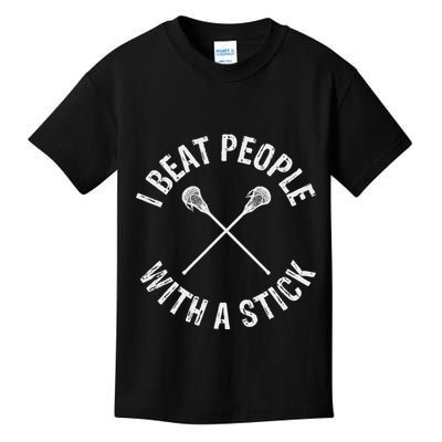 I Beat People With A Stick Funny Lacrosse Kids T-Shirt