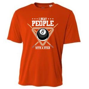 I Beat People With A Stick Eight Ball Billiards Pool Player Cool Gift Cooling Performance Crew T-Shirt