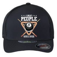 I Beat People With A Stick Eight Ball Billiards Pool Player Cool Gift Flexfit Unipanel Trucker Cap