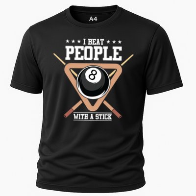 I Beat People With A Stick Eight Ball Billiards Pool Player Cool Gift Performance Shirt
