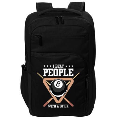 I Beat People With A Stick Eight Ball Billiards Pool Player Cool Gift Impact Tech Backpack