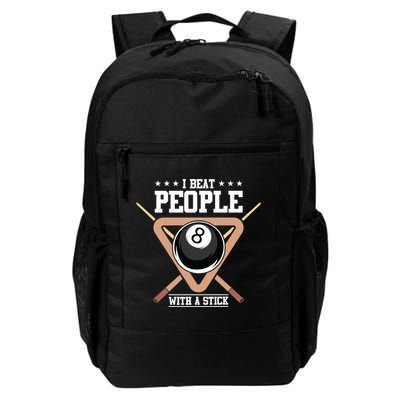 I Beat People With A Stick Eight Ball Billiards Pool Player Cool Gift Daily Commute Backpack