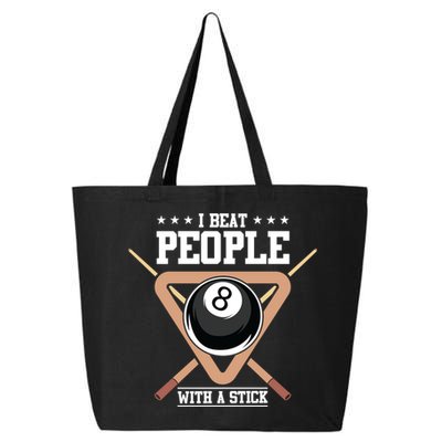 I Beat People With A Stick Eight Ball Billiards Pool Player Cool Gift 25L Jumbo Tote