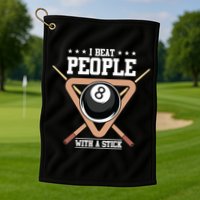 I Beat People With A Stick Eight Ball Billiards Pool Player Cool Gift Golf Towel
