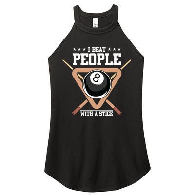 I Beat People With A Stick Eight Ball Billiards Pool Player Cool Gift Women's Perfect Tri Rocker Tank
