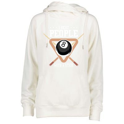 I Beat People With A Stick Eight Ball Billiards Pool Player Cool Gift Womens Funnel Neck Pullover Hood