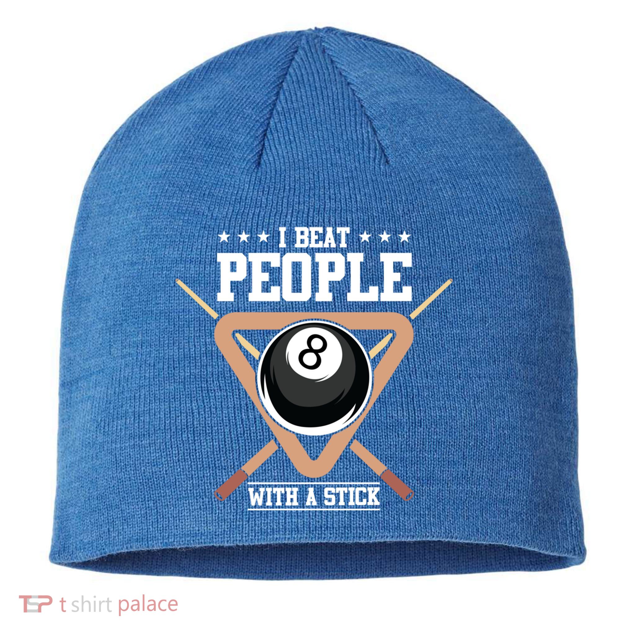 I Beat People With A Stick Eight Ball Billiards Pool Player Cool Gift Sustainable Beanie