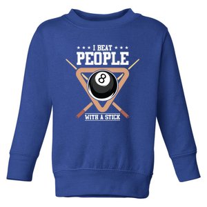 I Beat People With A Stick Eight Ball Billiards Pool Player Cool Gift Toddler Sweatshirt