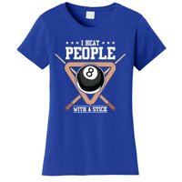 I Beat People With A Stick Eight Ball Billiards Pool Player Cool Gift Women's T-Shirt