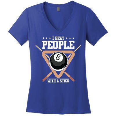 I Beat People With A Stick Eight Ball Billiards Pool Player Cool Gift Women's V-Neck T-Shirt