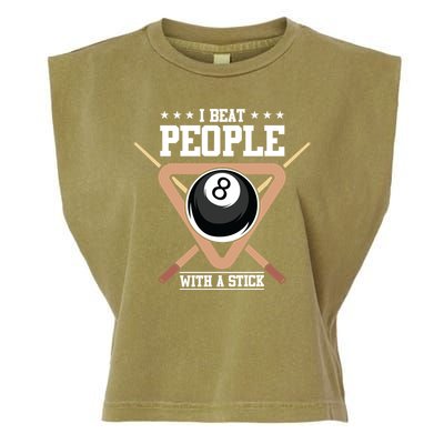 I Beat People With A Stick Eight Ball Billiards Pool Player Cool Gift Garment-Dyed Women's Muscle Tee