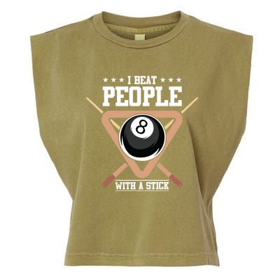 I Beat People With A Stick Eight Ball Billiards Pool Player Cool Gift Garment-Dyed Women's Muscle Tee