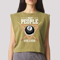 I Beat People With A Stick Eight Ball Billiards Pool Player Cool Gift Garment-Dyed Women's Muscle Tee
