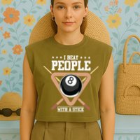 I Beat People With A Stick Eight Ball Billiards Pool Player Cool Gift Garment-Dyed Women's Muscle Tee