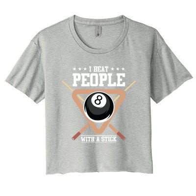 I Beat People With A Stick Eight Ball Billiards Pool Player Cool Gift Women's Crop Top Tee