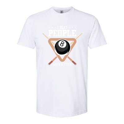 I Beat People With A Stick Eight Ball Billiards Pool Player Cool Gift Softstyle® CVC T-Shirt