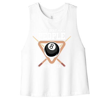 I Beat People With A Stick Eight Ball Billiards Pool Player Cool Gift Women's Racerback Cropped Tank