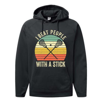 I Beat People With A Stick Funny Lacrosse Player Performance Fleece Hoodie