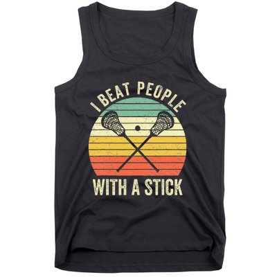 I Beat People With A Stick Funny Lacrosse Player Tank Top