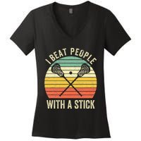 I Beat People With A Stick Funny Lacrosse Player Women's V-Neck T-Shirt