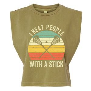 I Beat People With A Stick Funny Lacrosse Player Garment-Dyed Women's Muscle Tee