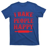 I Bake People Happy Funny Baker Cake Decorator Puns Cute Gift T-Shirt