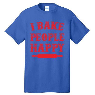 I Bake People Happy Funny Baker Cake Decorator Puns Cute Gift Tall T-Shirt