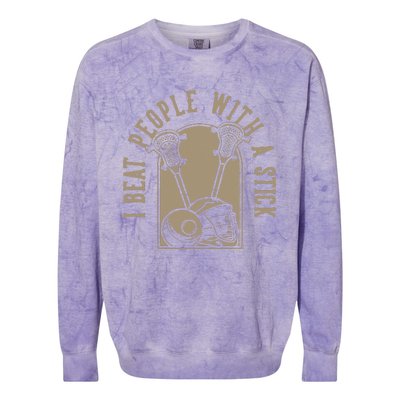 I Beat People With A Stick Lacrosse Colorblast Crewneck Sweatshirt