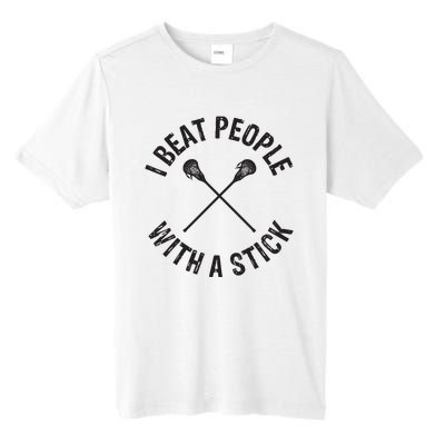 I Beat People With A Stick Funny Lacrosse Player Tall Fusion ChromaSoft Performance T-Shirt