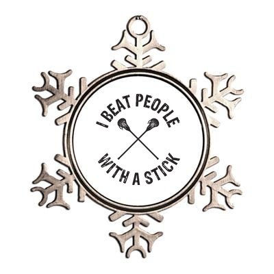 I Beat People With A Stick Funny Lacrosse Player Metallic Star Ornament