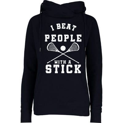 I Beat People With A Stick Shirts Funny Lacrosse Player Womens Funnel Neck Pullover Hood