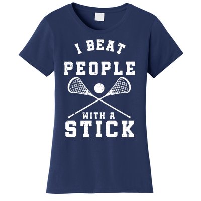 I Beat People With A Stick Shirts Funny Lacrosse Player Women's T-Shirt