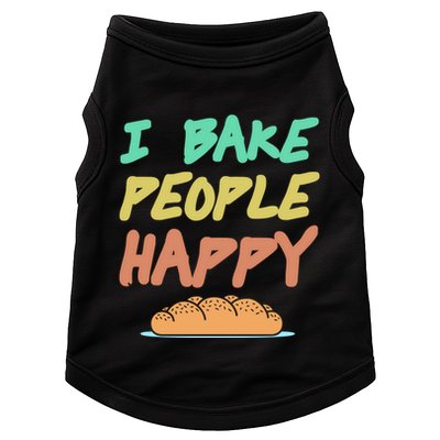 I Bake People Happy Retro Awesome Baking Design Present Gift Doggie Tank