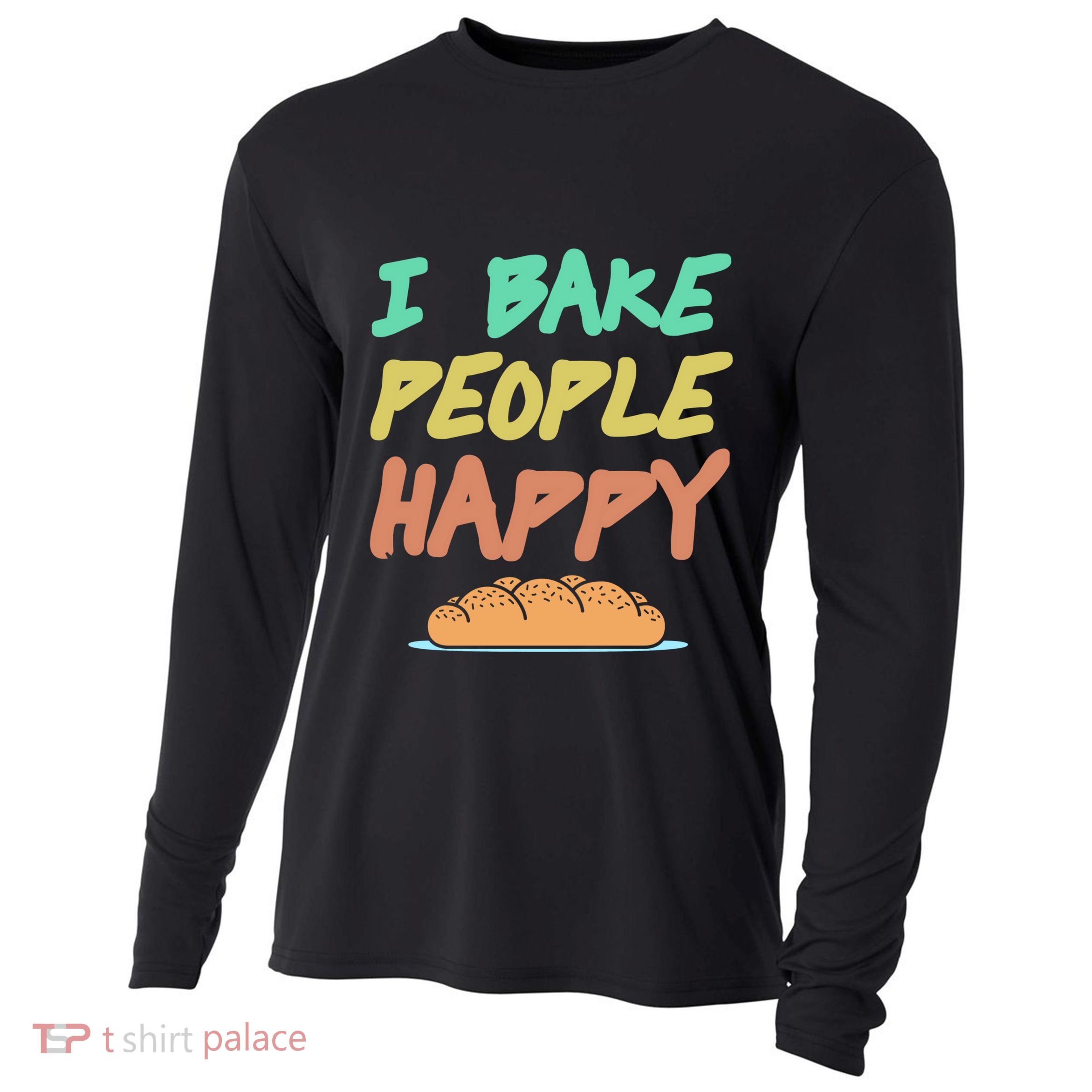 I Bake People Happy Retro Awesome Baking Design Present Gift Cooling Performance Long Sleeve Crew
