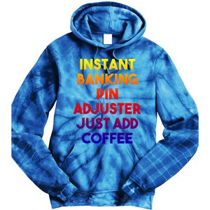 Instant Banking Pin Adjuster Just Add Coffee Cute Gift Tie Dye Hoodie