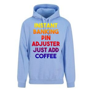 Instant Banking Pin Adjuster Just Add Coffee Cute Gift Unisex Surf Hoodie