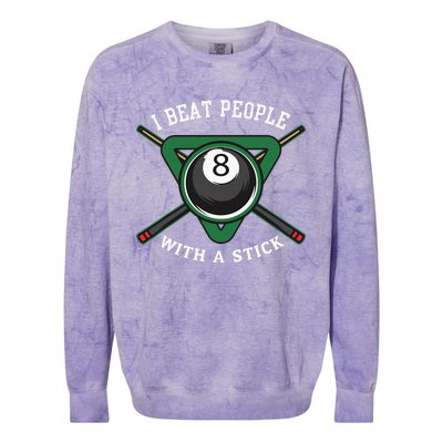 I Beat People With A Stick Billiards Ball Pool Gifts Colorblast Crewneck Sweatshirt