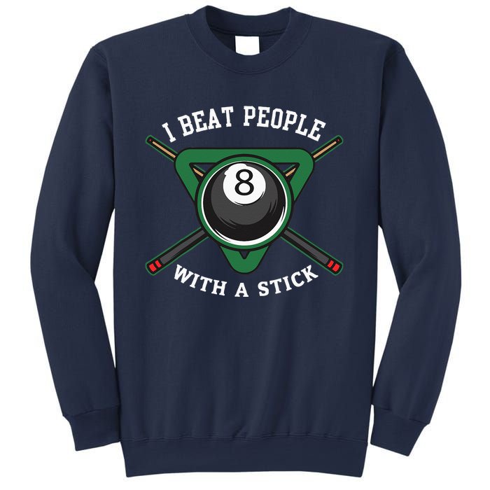 I Beat People With A Stick Billiards Ball Pool Gifts Sweatshirt