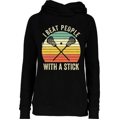 I Beat People With A Stick Funny Lacrosse Player Womens Funnel Neck Pullover Hood