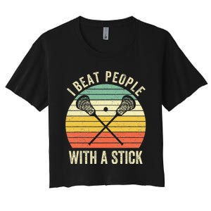 I Beat People With A Stick Funny Lacrosse Player Women's Crop Top Tee