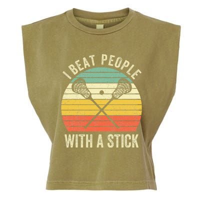 I Beat People With A Stick Funny Lacrosse Player Garment-Dyed Women's Muscle Tee