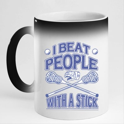 I Beat People With A Stick Lacrosse Sport 11oz Black Color Changing Mug