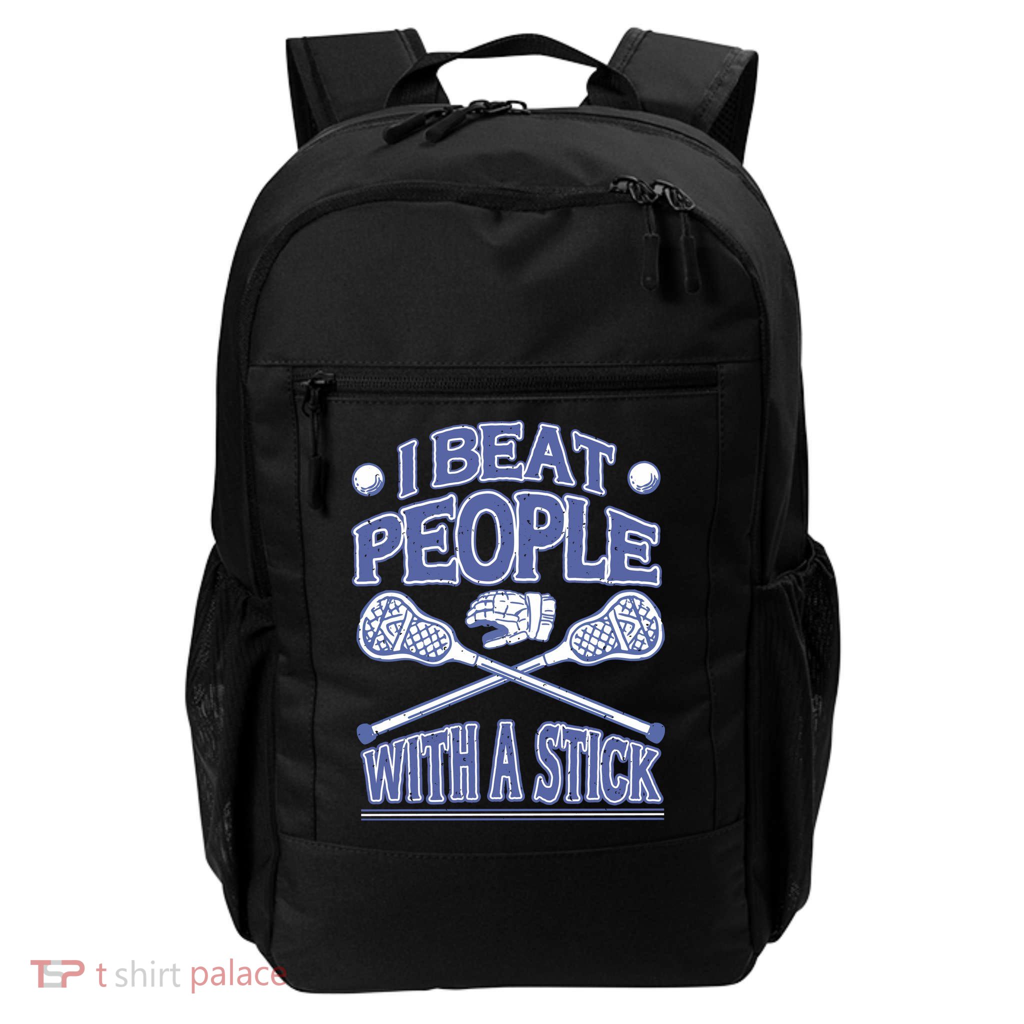 I Beat People With A Stick Lacrosse Sport Backpack