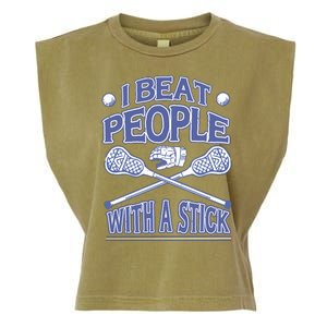 I Beat People With A Stick Lacrosse Sport Garment-Dyed Women's Muscle Tee