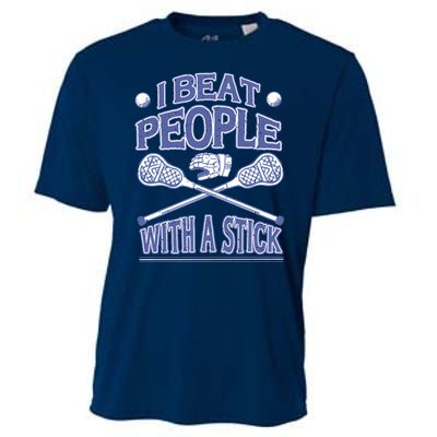 I Beat People With A Stick Lacrosse Sport Cooling Performance Crew T-Shirt