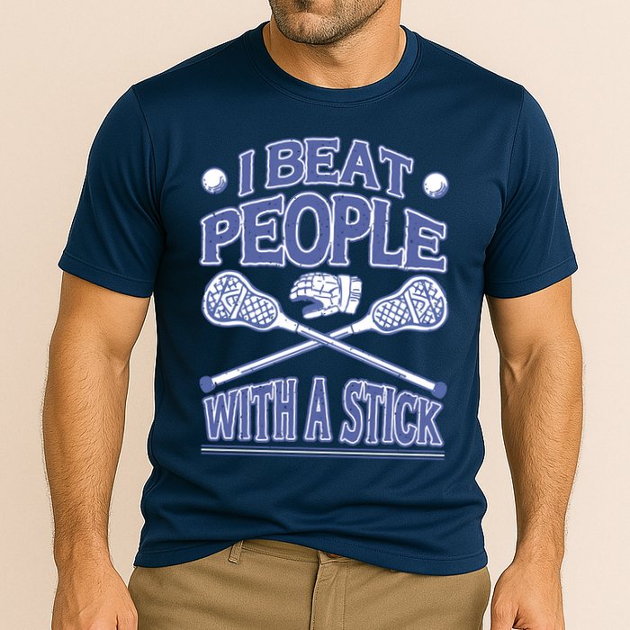 I Beat People With A Stick Lacrosse Sport Cooling Performance Crew T-Shirt